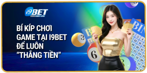 Game Bài i9bet – Kho Game Hấp Dẫn Cho Dân Chơi